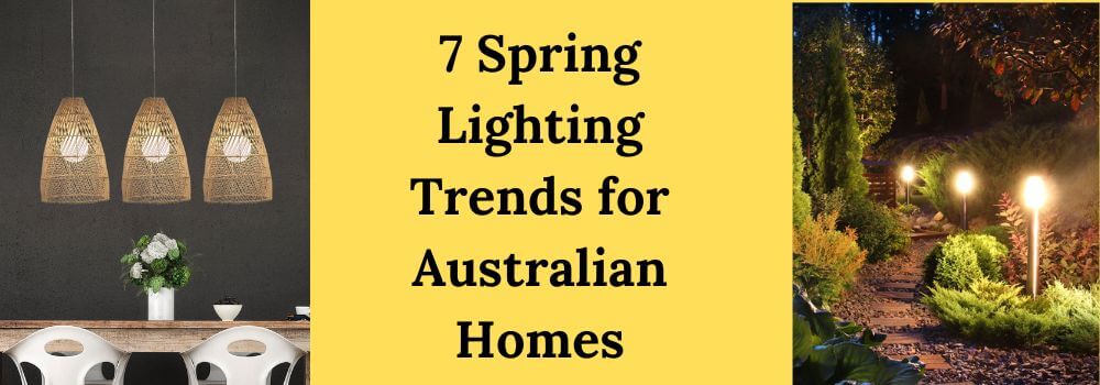 Spring Lighting trends in Australia